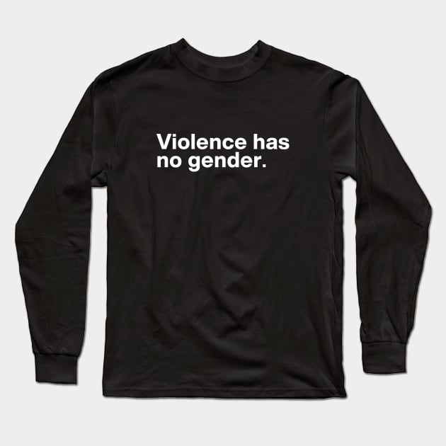 Violence has no gender Long Sleeve T-Shirt by ActiveNerd